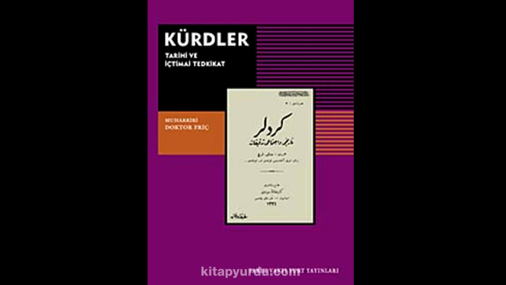 Ismarlanmış Bir Kitap: “Kürtler; Tarihi ve İçtimai Tedkikat”