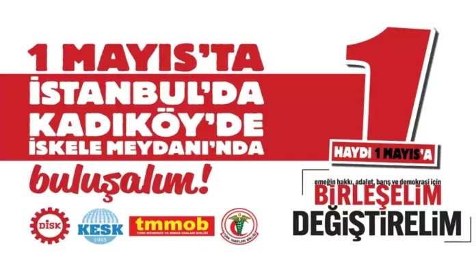 DİSK, KESK, TMMOB, TTB 1 Mayıs’ta Kadıköy’de